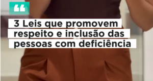 3 leis que já estão valendo e fazem toda a diferença na vida das pessoas com deficiência!
